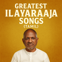 Greatest Ilaiyaraaja Songs (Tamil)